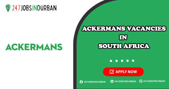 Ackermans Vacancies | Submit Application Online for Part-Time Positions Ackermans Vacancies